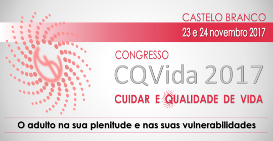 Congresso CQVida 2017 – O adulto na sua plenitude e nas suas vulnerabilidades.